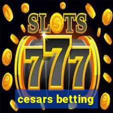 cesars betting